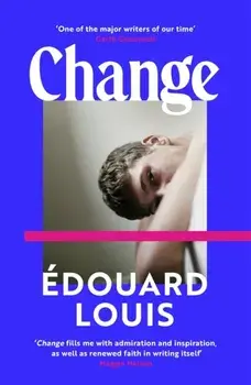 Change. A Novel, Paperback/Edouard Louis