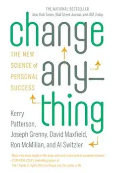 Change Anything: The New Science of Personal Success, Paperback/Kerry Patterson