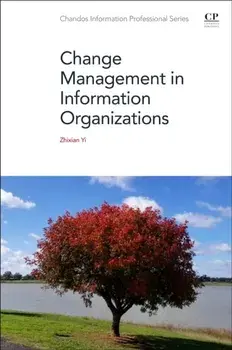 Change Management in Information Organizations, Paperback/***