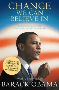 Change We Can Believe In. Barack Obama's Plan to Renew America's Promise, Paperback/Barack Obama