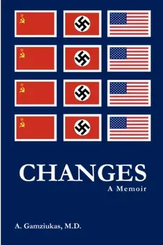 Changes: A Memoir, Hardback/M.D., Algirdas Gamziukas