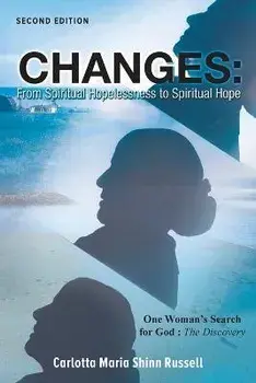 Changes: One Woman's Search For God: The Discovery, Paperback/Carlotta Maria Shinn Russell