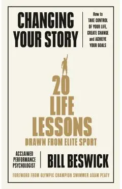 Changing Your Story - Bill Beswick