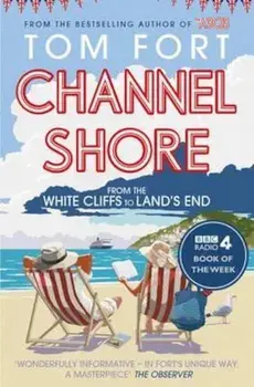 Channel Shore, Paperback/Tom Fort