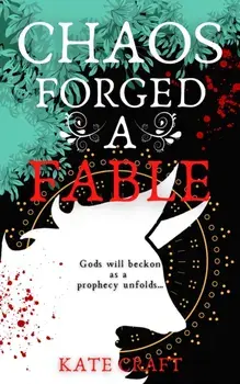 Chaos Forged a Fable, Hardback/***
