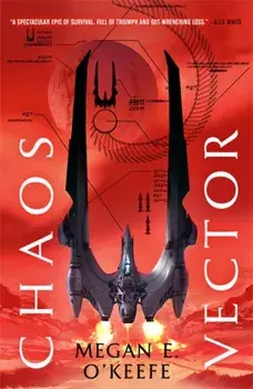 Chaos Vector, Paperback/Megan E. O'Keefe