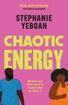 Chaotic Energy - Stephanie Yeboah
