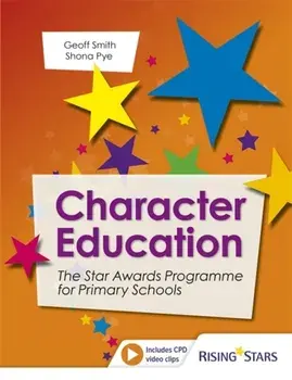 Character Education: The Star Awards Programme for Primary Schools, Paperback/Shona Pye