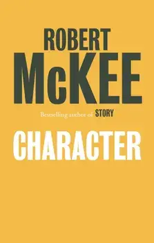 Character. The Art of Role and Cast Design for Page, Stage and Screen, Hardback/Robert McKee