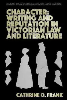 Character, Writing, and Reputation in Victorian Law and Literature, Hardback/Cathrine O Frank