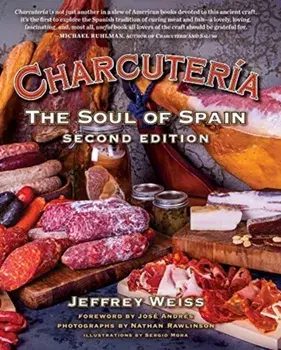 Charcutería: The Soul of Spain, Hardcover/Jeffrey Weiss