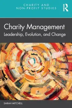 Charity Management. Leadership, Evolution, and Change, Paperback/Sarah Mitchell