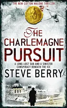 Charlemagne Pursuit. Book 4, Paperback/Steve Berry