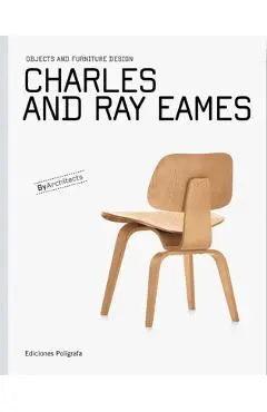 Charles and Ray Eames: Objects and Furniture Design - Charles Eames