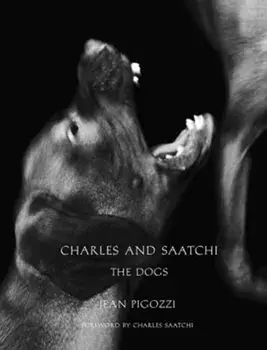 Charles and Saatchi: The Dogs, Hardback/Jean Pigozzi