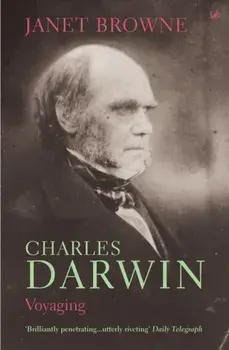 Charles Darwin: Voyaging. Volume 1 of a biography, Paperback/Janet Browne