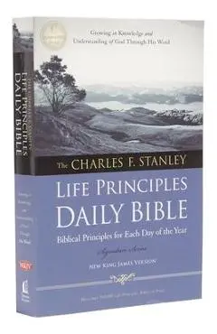 Charles F. Stanley Life Principles Daily Bible-NKJV - Charles F. Stanley