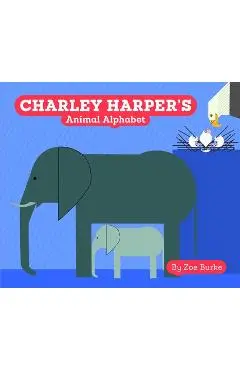 Charley Harper's Animal Alphabet - Zoe Burke