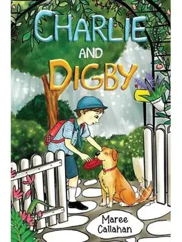 Charlie and Digby, Paperback/Maree Callahan