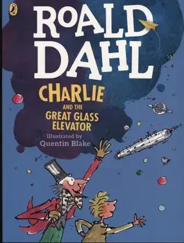 Charlie and the Great Glass Elevator (colour edition), Paperback/Roald Dahl