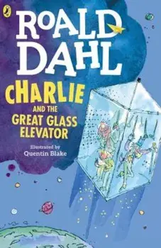 Charlie and the Great Glass Elevator, Paperback/Roald Dahl