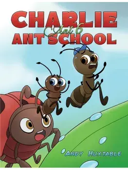 Charlie Ant 6: Ant School, Paperback/Andy Huxtable
