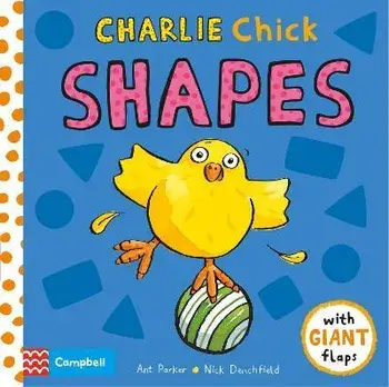 Charlie Chick Shapes, Board book/Ant Parker