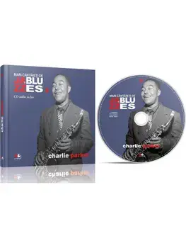 Charlie Parker. Mari cantareti de Jazz si Blues. Volumul 9/***