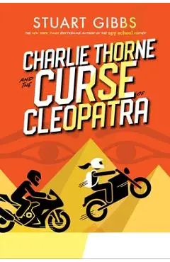 Charlie Thorne and the Curse of Cleopatra - Stuart Gibbs