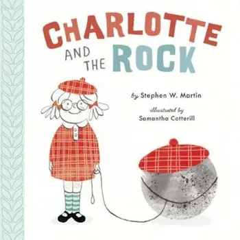Charlotte and the Rock, Hardcover/Stephen W. Martin