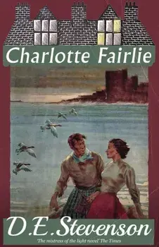 Charlotte Fairlie, Paperback/D. E. Stevenson