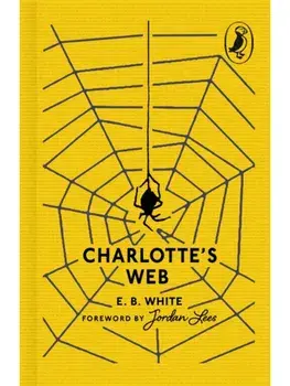 Charlotte's Web, Hardback/E. B. White