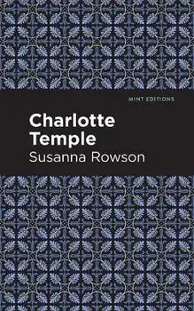 Charlotte Temple, Paperback/Susanna Haswell Rowson