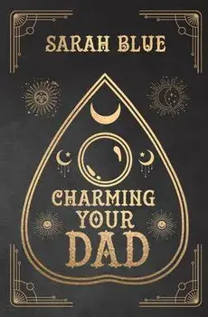 Charming Your Dad, Paperback/Sarah Blue