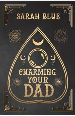 Charming Your Dad - Sarah Blue