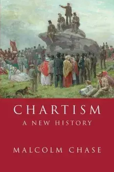 Chartism. A New History, Paperback/Dr. Malcolm Chase