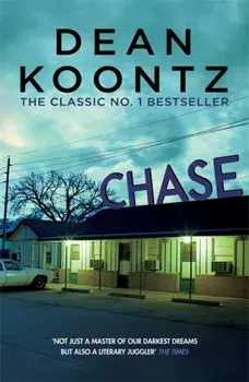Chase. A chilling tale of psychological suspense, Paperback/Dean Koontz