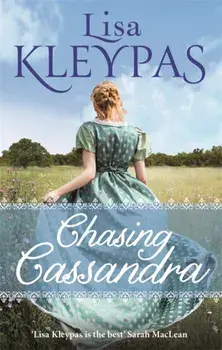 Chasing Cassandra. an irresistible new historical romance and New York Times bestseller, Paperback/Lisa Kleypas