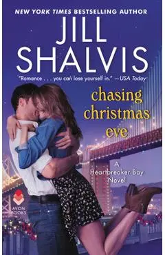 Chasing Christmas Eve: A Heartbreaker Bay Novel - Jill Shalvis