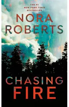 Chasing Fire - Nora Roberts