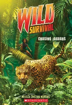 Chasing Jaguars (Wild Survival #3), Paperback/Melissa Cristina Marquez