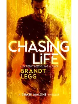 Chasing Life. An Action Adventure Techno Thriller, Paperback/Brandt Legg