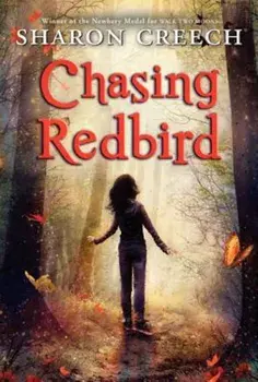 Chasing Redbird, Paperback/Sharon Creech