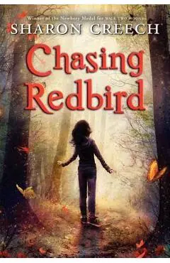 Chasing Redbird - Sharon Creech