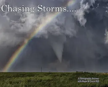 Chasing Storms: A Photographic Journey, Hardcover/Roger Hill