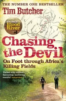 Chasing the Devil. On Foot Through Africa's Killing Fields, Paperback/Tim Butcher