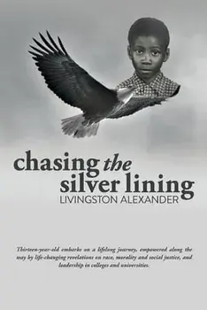 Chasing the Silver Lining, Paperback/Livingston Alexander