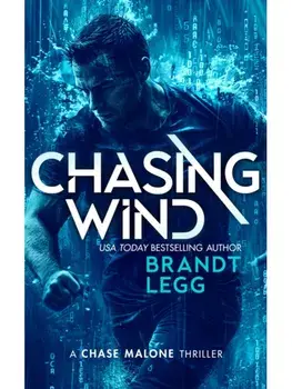 Chasing Wind. An Action Adventure Techno Thriller, Paperback/Brandt Legg
