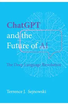 ChatGPT and the Future of AI: The Deep Language Revolution - Terrence Sejnowski