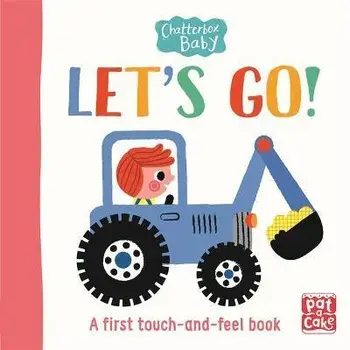 Chatterbox Baby: Let's Go!. A touch-and-feel board book to share, Board book/***